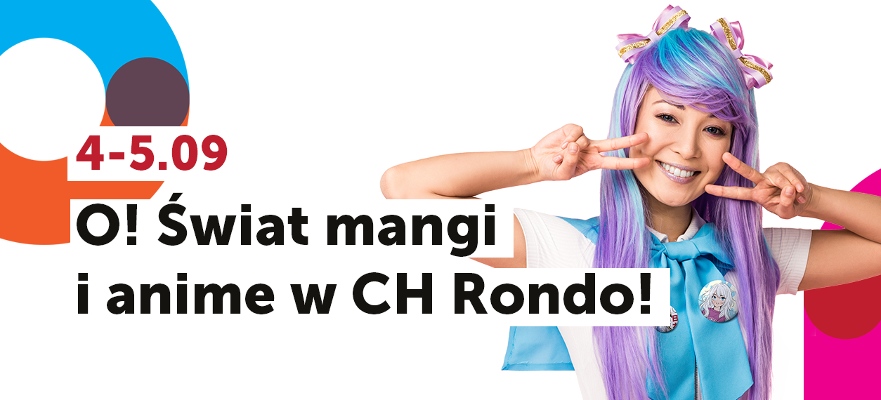 O! MANGA-TYCZNY WEEKEND W CH RONDO!