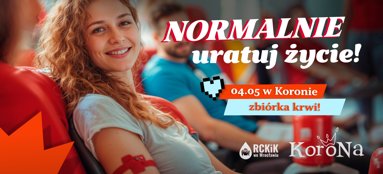 Oddaj krew w CH Korona i NORMALNIE uratuj życie!