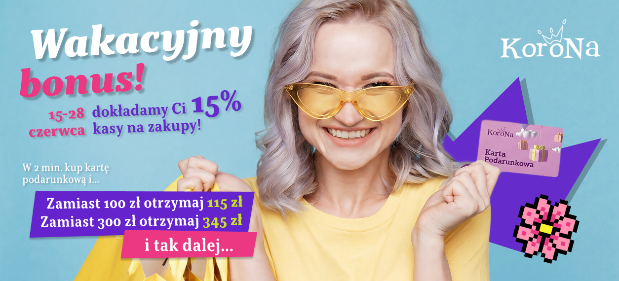 Karta podarunkowa CH Korona z extra doładowaniem. Zyskaj 15% bonus na lato.